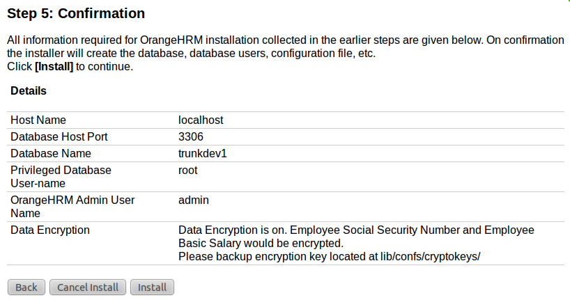 Please refer the INSTALL.HTM in OrangeHRM source for pictures